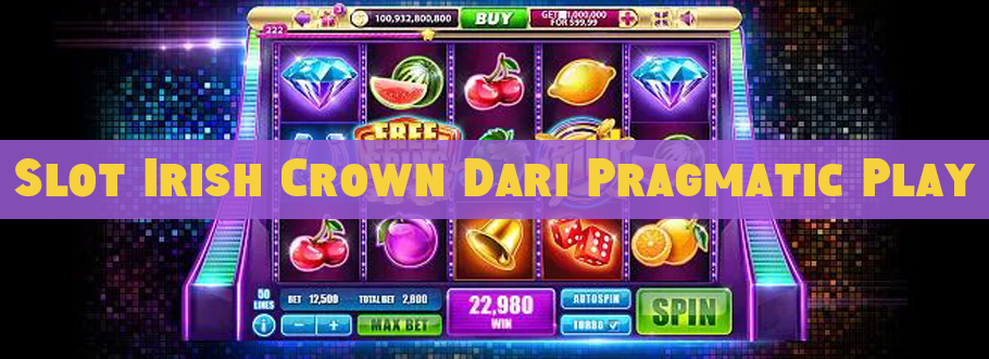 Slot-Irish-Crown-Dari-Pragmatic-Play